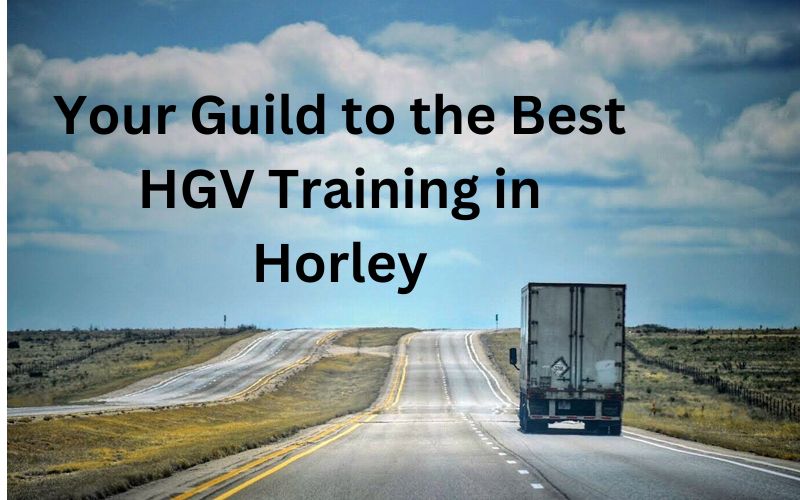 Your Guild to the best HGV training in Horley