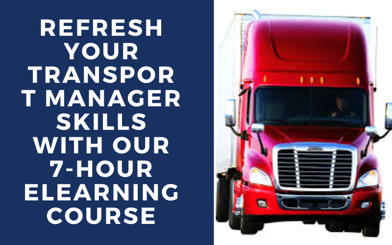 Refresh Your Transport Manager Skills with Our 7-Hour eLearning Course