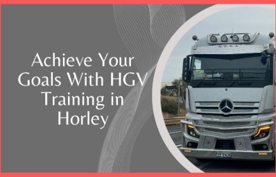 Achieve Your Goals With HGV Training in Horley