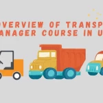 An Overview of Transport Manager Course in UK